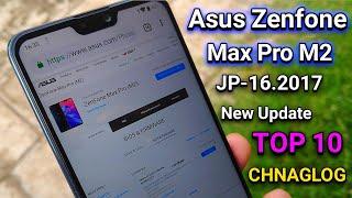 Zenfone Max Pro M2 New July Update JP-16.2017, Top 10 Changlog bugs,camera | Manually Update