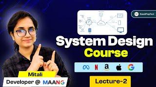 System Design for Beginners || Lecture-2 || Placement Course || Important for Product Base Company