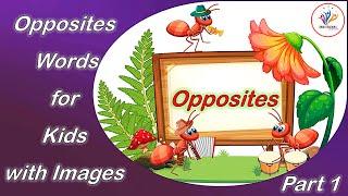 Opposites Words for Kids | Opposites Words with Pictures | Preschool | Kindergarten | Brighteaching