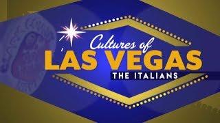 Cultures of Las Vegas: The Italians