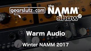 Warm Audio - Gearslutz @ Winter NAMM 2017