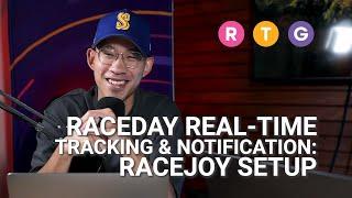 RaceDay Real-Time Tracking & Notification: RaceJoy Setup