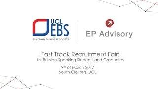 UCL EBS x EP Advisory - Fast Track Recruitment Fair 2017