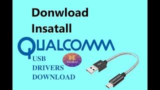 Qualcomm usb driver | How to install qualcomm usb driver |  Qualcomm hs-usb qdloader 9008