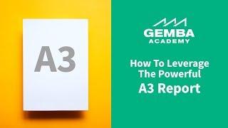 Learn How to Leverage the Powerful A3 Report