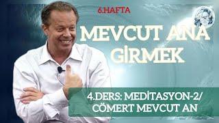 6.Hft/4.Drs-Bilinmeyene Teslim Olma/ Meditasyon-2 / Cömert Mevcut An #drjoedispenzameditation #an