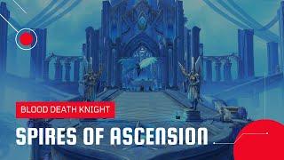 World of Warcraft: Shadowlands | Mythic Spires of Ascension | Blood DK (Season 1)