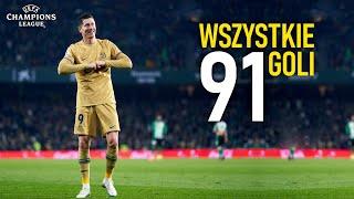 Robert Lewandowski Wszystkie 91 Goli w Lidze Mistrzów ᴴᴰ