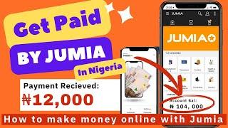 7 Ways to Make Money with Jumia in Nigeria (₦1,000,000) | Just Your Phone