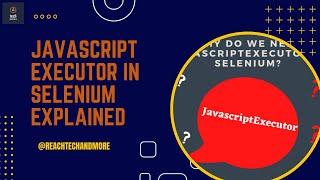 JavaScript Executor interface explained (in Selenium) || #techandmore