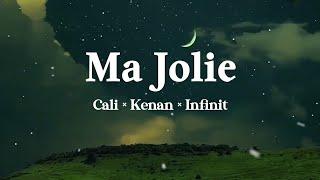 Ma Jolie - Cali × Kenan × Infinit - Lyrics (Liedtexte)