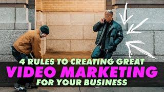 4 Rules To Creating Great Video Marketing For Your Business