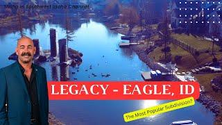 Best places to live in Eagle ID | Legacy subdivision Eagle ID | Popular subdivisions in Eagle ID