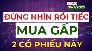 Đừng nhìn rồi tiếc, mua gấp 2 cổ phiếu này | Chứng khoán hôm nay