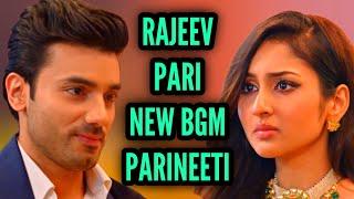 Rajeev-Pari - New BGM | Parineeti | Ep 817