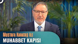 Prof. Dr. Mustafa Karataş ile Muhabbet Kapısı | 07 Kasım 2024