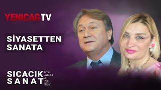 Siyasetten sanata - Zeki Sezer | Sıcacık Sanat