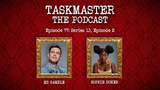 Ep 77. Sophie Duker - S13 Ep.2 | Taskmaster: The Podcast