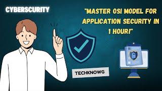 Networking Fundamentals for Application Security: Understanding the OSI Model