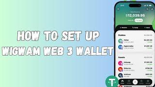 How to set up wigwam web3 wallet | backed by cex.io