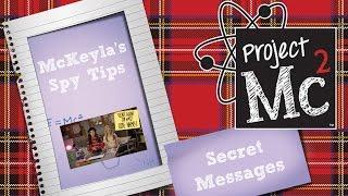 Project Mc² | McKeyla McAlister’s Spy Tips: Secret Messages