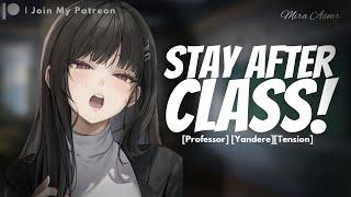 Yandere Professor Makes You Hers | Yandere ASMR Roleplay