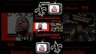 BFG TV RECAP: Sess Scamz New Orleans Again...... Full Video @BFG TV
