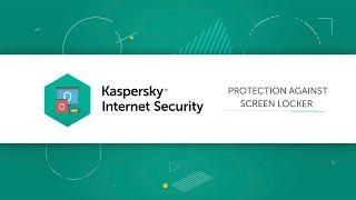 How to protect the computer against screen lockers with Kaspersky Internet Security 19