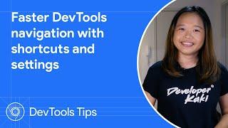 Faster DevTools navigation with shortcuts and settings #DevToolsTips