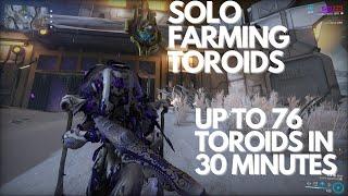 Warframe | Solo Farming Toroids (76Toroids in 30 mins)