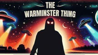 Warminster Thing: UFO Sightings and Humanoid Encounters in England [Real Human Voice]