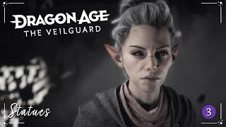 Dragon Age: The Veilguard | Statues | Ep 3