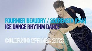 FOURNIER BEAUDRY / SOERENSEN (CAN) | Ice Dance Rhythm Dance | Colorado Springs 2023 | #FigureSkating