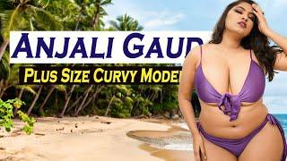 Anjali Gaud  Indian Brand Ambassador & Fashion Model | Curvy Model | Modeling Biography