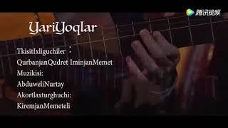 Yari yoqlar — Uyghur Song