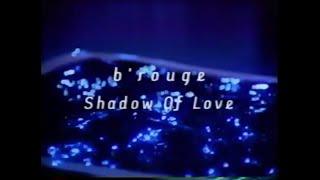 Ritsuko Kurosawa (黒沢律子)/b'Rouge (ビールージュ) - Shadow Of Love (M/V)