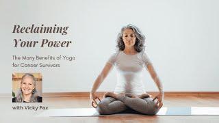 Interview with Vicky Fox | The Many Benefits of Yoga for Cancer Survivors