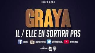 Graya - Il/Elle En Sortira Pas (Son Officiel) Prod By L'ADJOINT