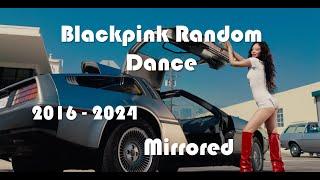 BLACKPINK RANDOM DANCE ALL SONGS [MIRRORED] 2016-2024