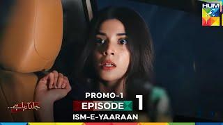 Ism-e-Yaraan - New Drama Promo - Coming Soon on HUM TV
