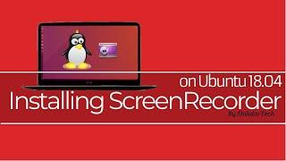 how to install kazam screen recorder on Ubuntu 18.04 LTS | by ShikdarTech