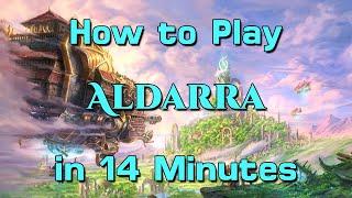 How to Play Aldarra in 14 Minutes