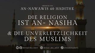 Die Religion ist an-Nasiha & die Unverletzlichkeit des Muslims - Hadith Nr. 7 & 8