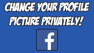 How to Change Facebook Profile Picture Without Notifying Friends EASY! | Facebook Tutorials