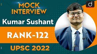 Kumar Sushant Rank, 122 | UPSC CSE 2022 | English Medium | Mock Interview | Drishti IAS English