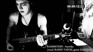 RAMMSTEIN - Amerika (vocal: RADIO TAPOK; guitar: SALIGIAD)