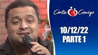 Conta Comigo – 10/12/22 – Parte 1