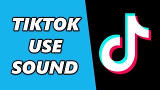 How to Use Someone Else's Sound on TikTok PC (2024)