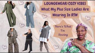 [832]Sewing Loungewear||What My Plus Size Ladies In RTW Are Wearing & My Sewing Plans