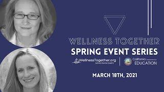 Wellness Together Spring Event Series: Webinar 3 of 4 (3/18/2021)